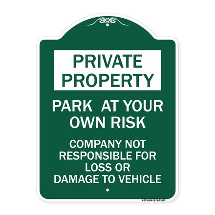 Park at Your Own Risk - Company Not Responsible for Loss or Damage to Vehicle