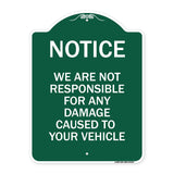Notice Not Responsible for Damage