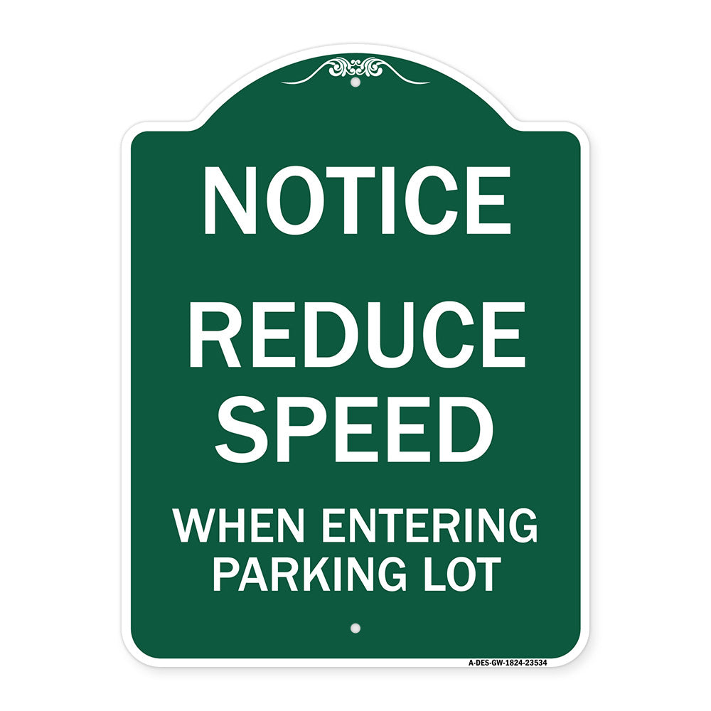 Notice - Reduce Speed When Entering Parking Lot Sign