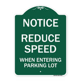 Notice - Reduce Speed When Entering Parking Lot Sign