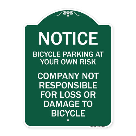 Notice - Bicycle Parking at Your Own Risk Company Not Responsible for Loss or Damage to Bicycles