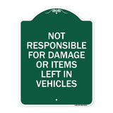 Not Responsible for Damage or Items Left in Vehicles