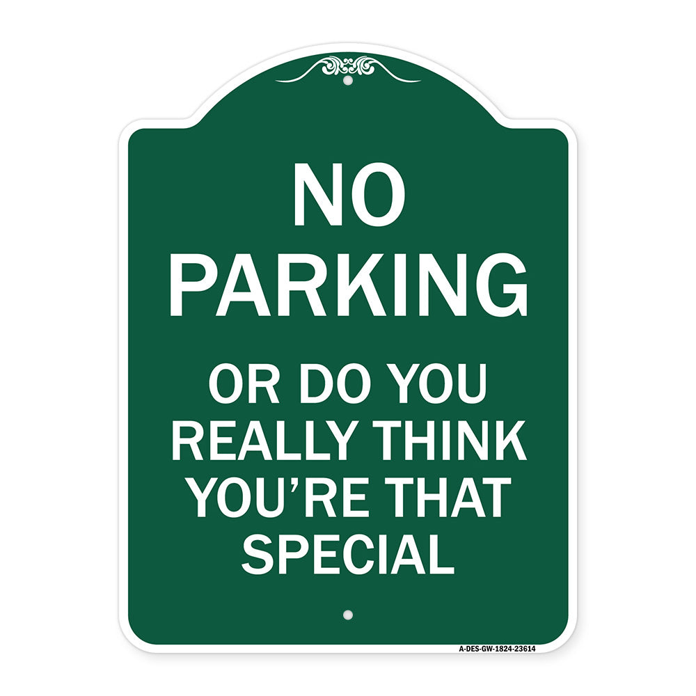 No Parking or Do You Really Think You Are That Special