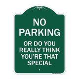 No Parking or Do You Really Think You Are That Special