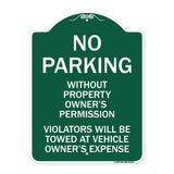 No Parking Without Property Owner's Permission Violators Will Be Towed at Vehicle Owner's Expense