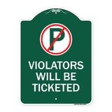 No Parking Sign Violators Will Be Ticketed