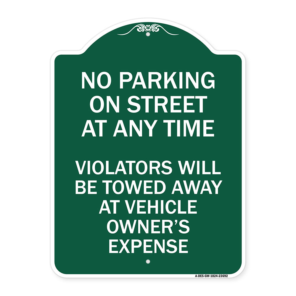 No Parking on Street at Anytime Violators Will Be Towed at Owner Expense