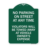 No Parking on Street at Anytime Violators Will Be Towed at Owner Expense