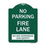 No Parking Fire Lane - Do Not Jeopardize Our Safety