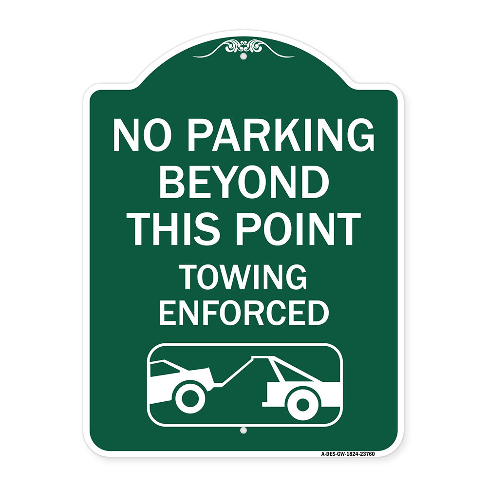 No Parking Beyond This Point Towing Enforced with Graphic