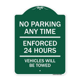 No Parking Anytime - Enforced 24 Hours Vehicles Will Be Towed