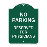 No Parking - Reserved for Physicians