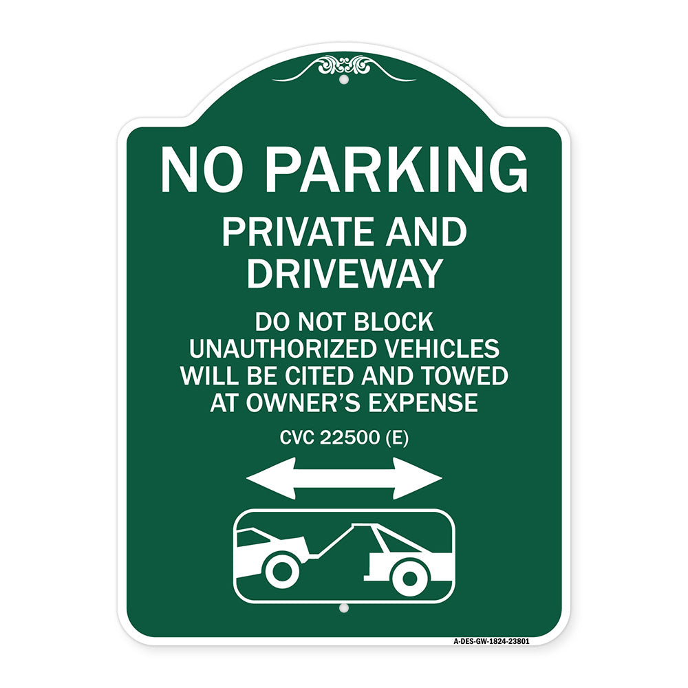 No Parking - Private and Active Driveway Do Not Block Unauthorized Vehicles Will Be Cited and Towed at Owner's Expense