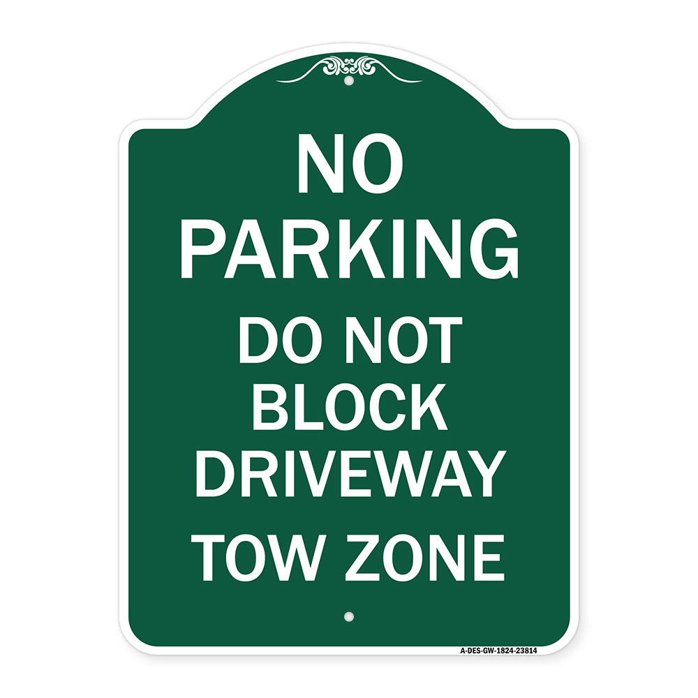 No Parking - Do Not Block Driveway Tow Zone
