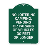 No Loitering Camping Vending or Parking of Vehicles 30 Feet or Longer