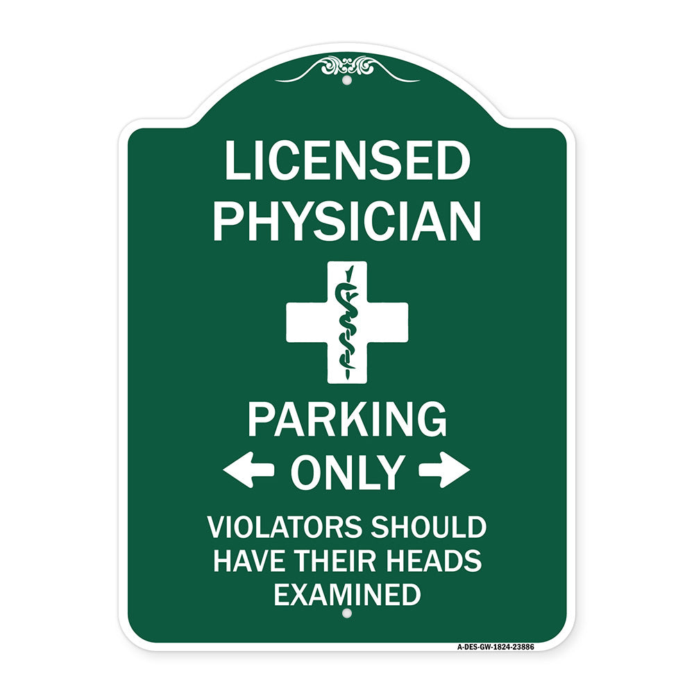 Licensed Physician Parking Only Violators Should Have Their Heads Examined