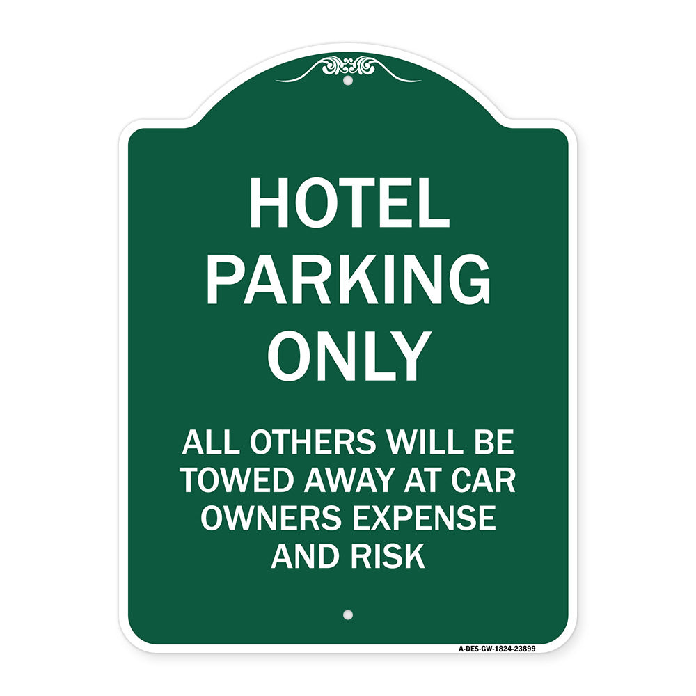 Hotel Parking Only All Others Towed Sign
