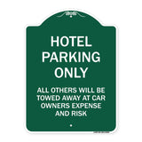 Hotel Parking Only All Others Towed Sign
