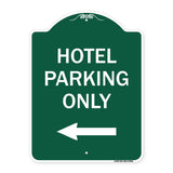 Hotel Parking Only (With Left Arrow)