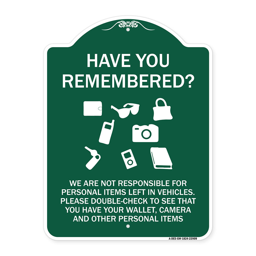Have You Remembered We Are Not Responsible for Personal Items Left in Vehicles Double-Check to See That You Have Your Wallet