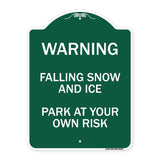 Falling Snow and Ice - Park at Your Own Risk