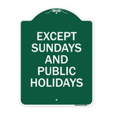Except Sundays and Holidays Supplementary Sign