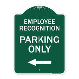 Employee Recognition Parking Only (With Left Arrow)