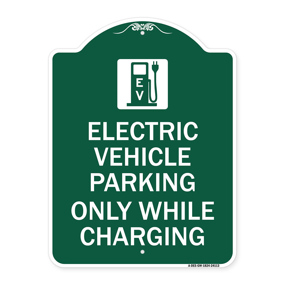 Electric Vehicle Parking Only While Charging with Graphic