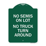 Driveway Sign No Semis on Lot No Truck Turn Around