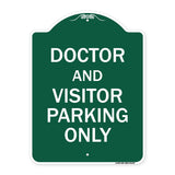 Doctor and Visitor Parking Only Sign