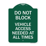 Do Not Block Vehicle Access Needed at All Times
