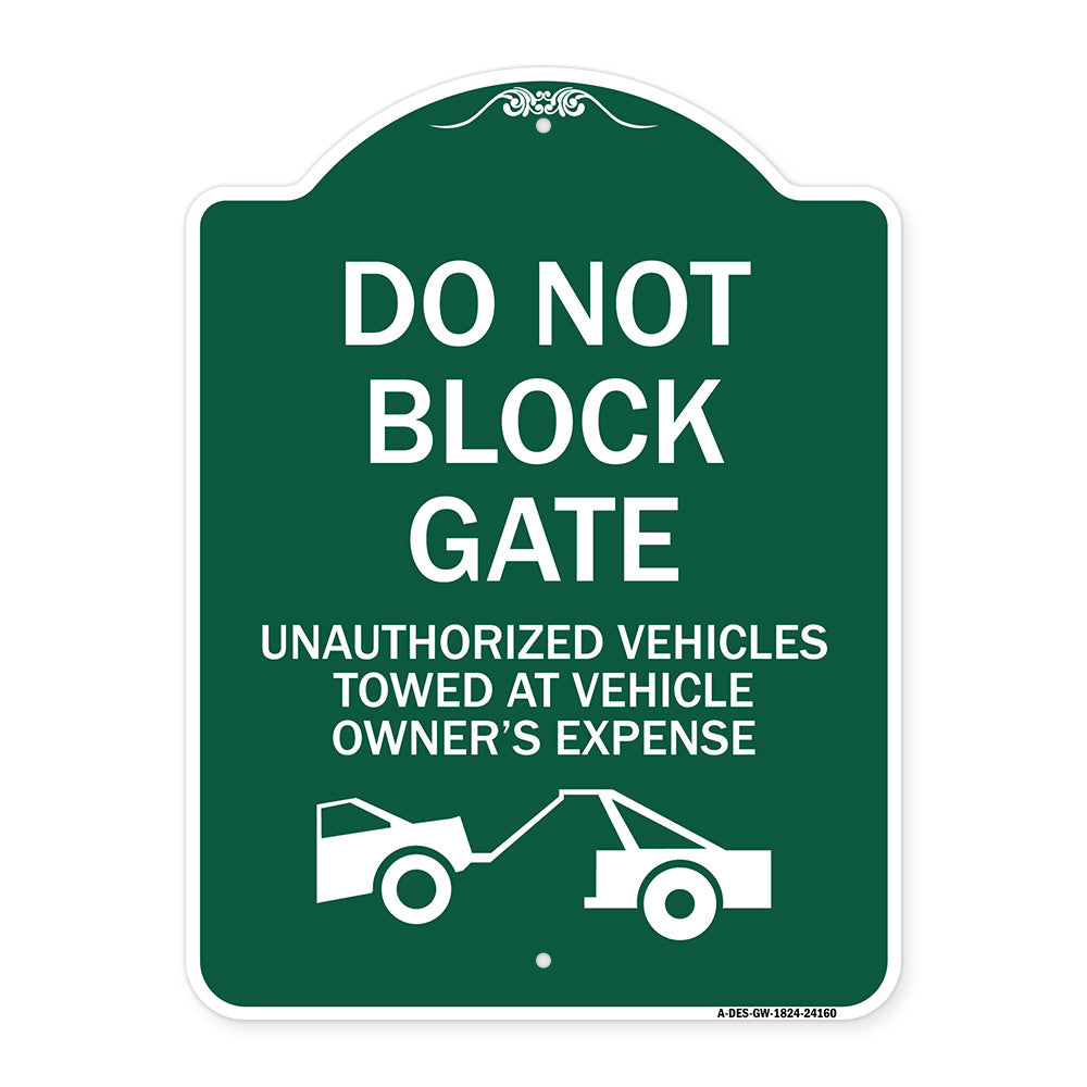 Do Not Block Gate Unauthorized Vehicles Towed at Owner Expense with Graphic