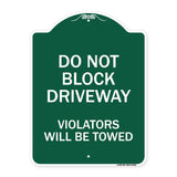 Do Not Block Driveway Violators Will Be Towed