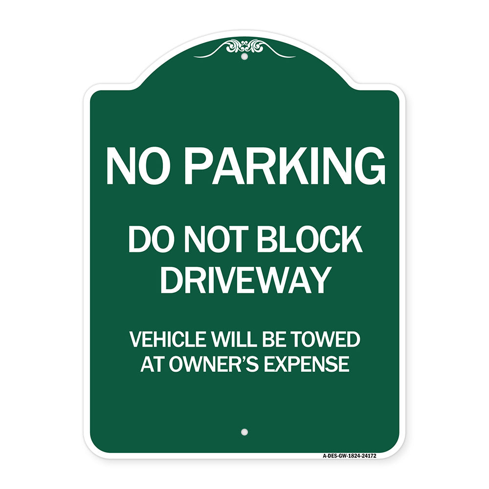 Do Not Block Driveway Vehicle Will Be Towed at Owner's Expense