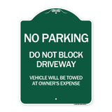 Do Not Block Driveway Vehicle Will Be Towed at Owner's Expense