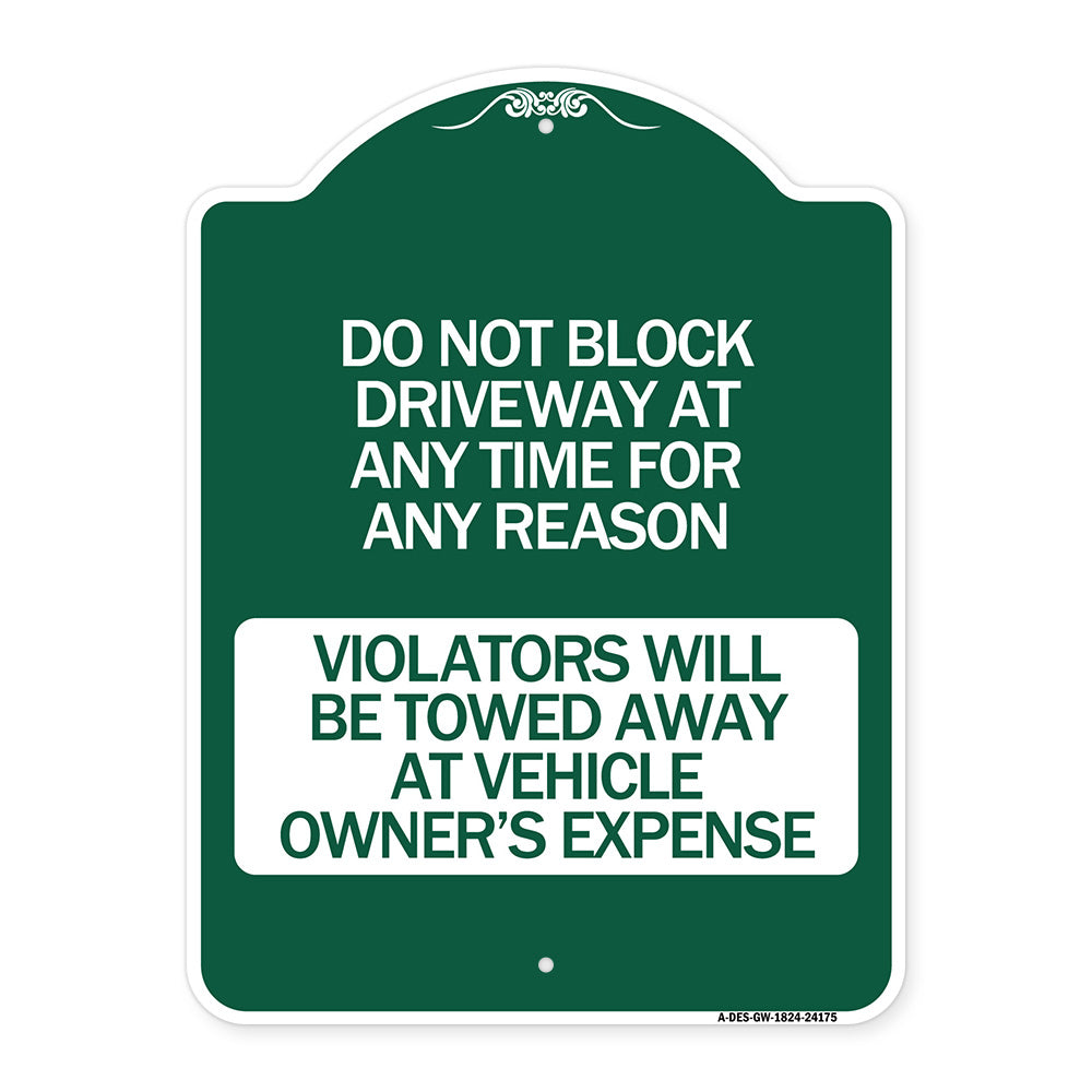 Do Not Block Driveway at Anytime for ANY Reason Violators Will Be Towed Away at Owner Expense