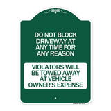 Do Not Block Driveway at Anytime for ANY Reason Violators Will Be Towed Away at Owner Expense