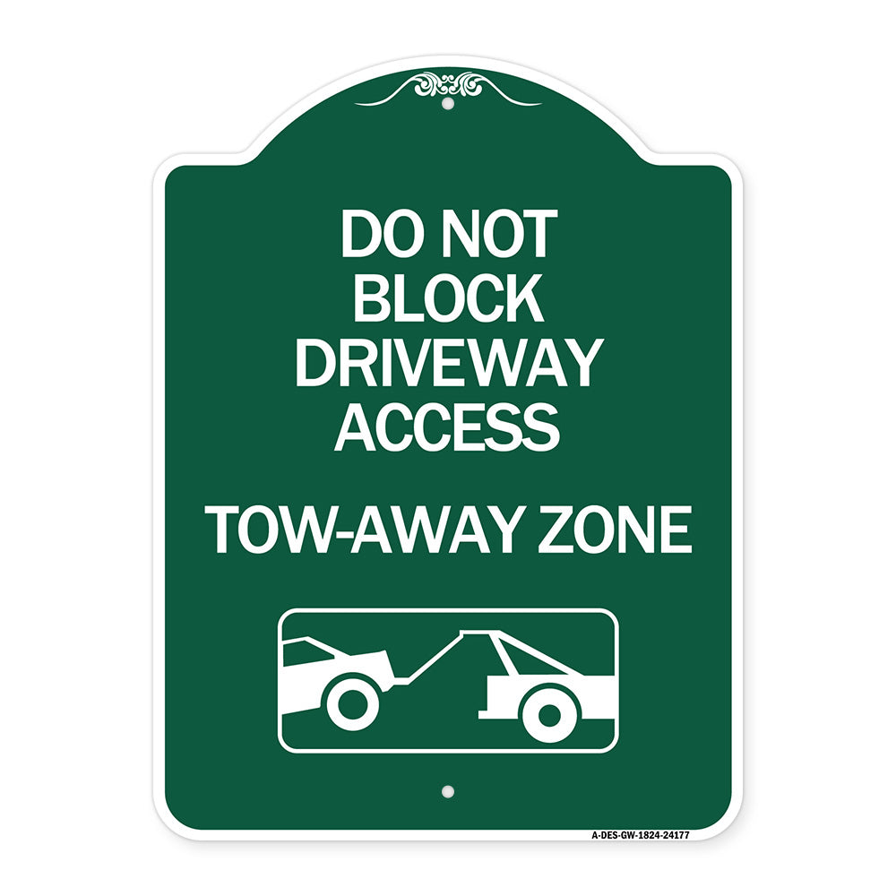 Do Not Block Driveway Access - Tow Away Zone (With Graphic)