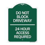 Do Not Block Driveway 24 Hour Access Required