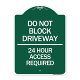 Do Not Block Driveway - 24 Hour Access Required