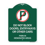 Do Not Block Doors Enter Ways or Other Cars Park in Designated Areas with No Parking Symbol