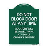 Do Not Block Door at Anytime Violators Will Be Towed Away at Owner Expense