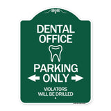 Dental Office Parking Only Violators Will Be Drilled