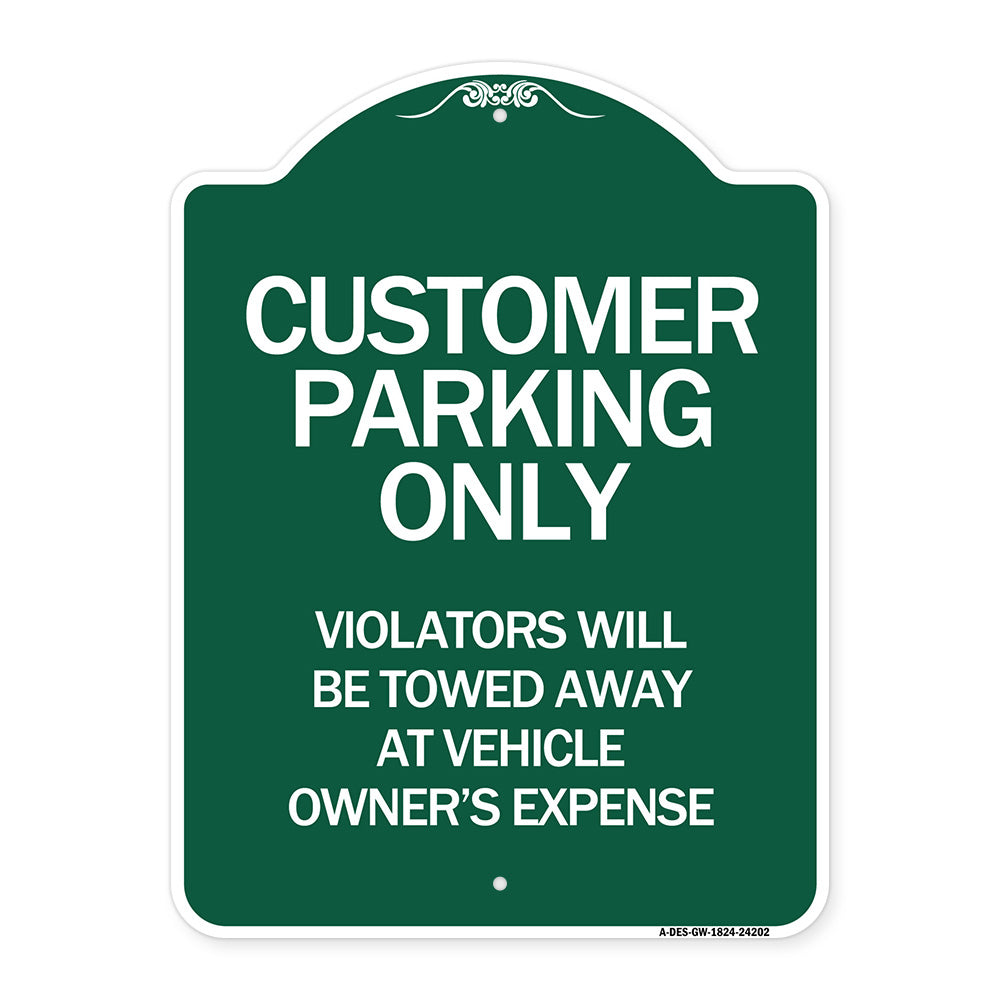 Customer Parking Only Violators Will Be Towed Away at Vehicle Owner's Expense