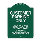 Customer Parking Only Violators Will Be Towed Away at Vehicle Owner's Expense
