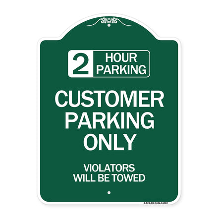 2 Hour Parking - Customer Parking Only Violators Will Be Towed