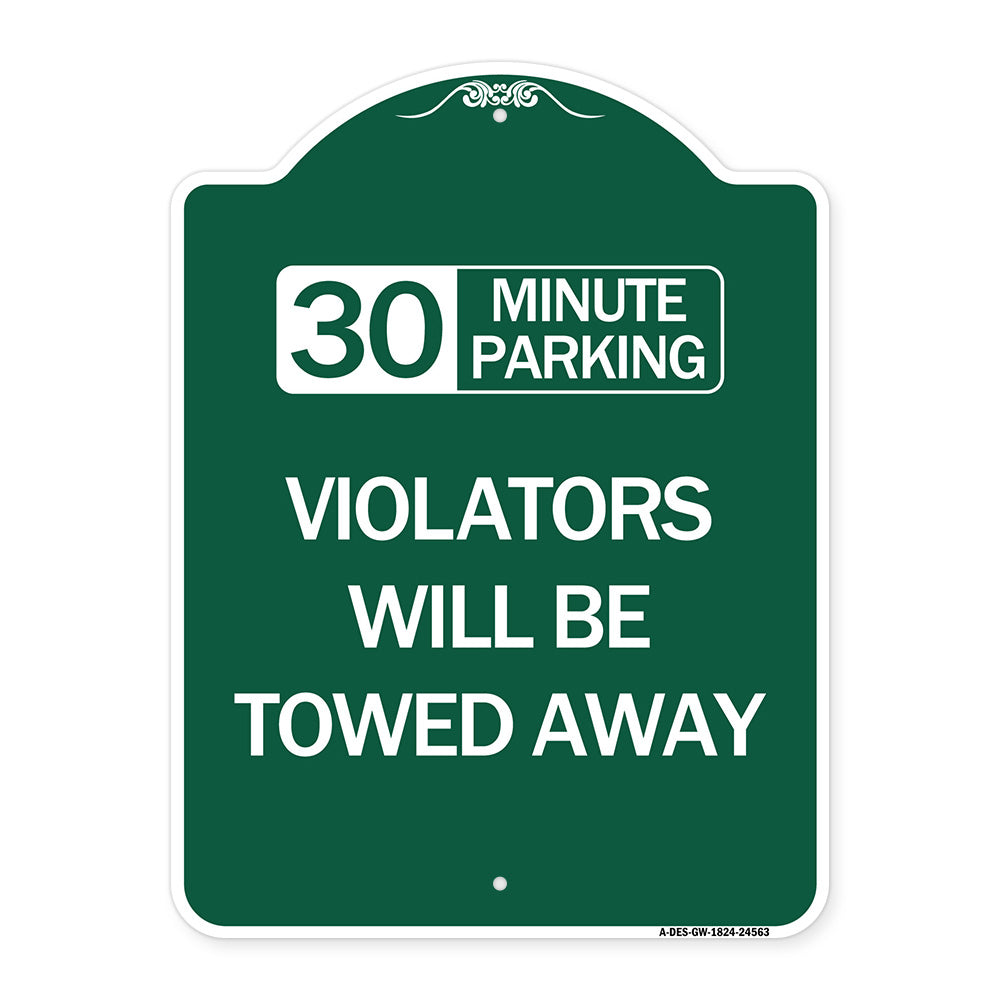 (30) Minute Parking Violators Will Be Towed Away