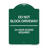 Do Not Block Driveway 24 Hour Access Required