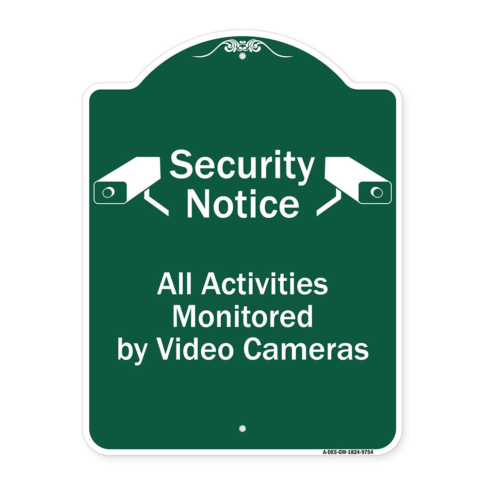Security Notice All Activities Monitored By Video Cameras