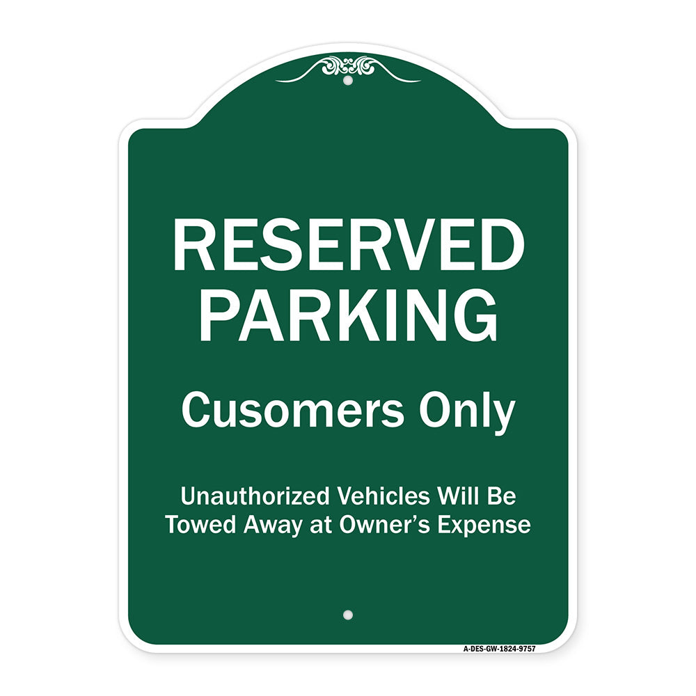 Reserved Parking Customers Only Unauthorized Vehicles Will Be Towed Away At Owner Expense